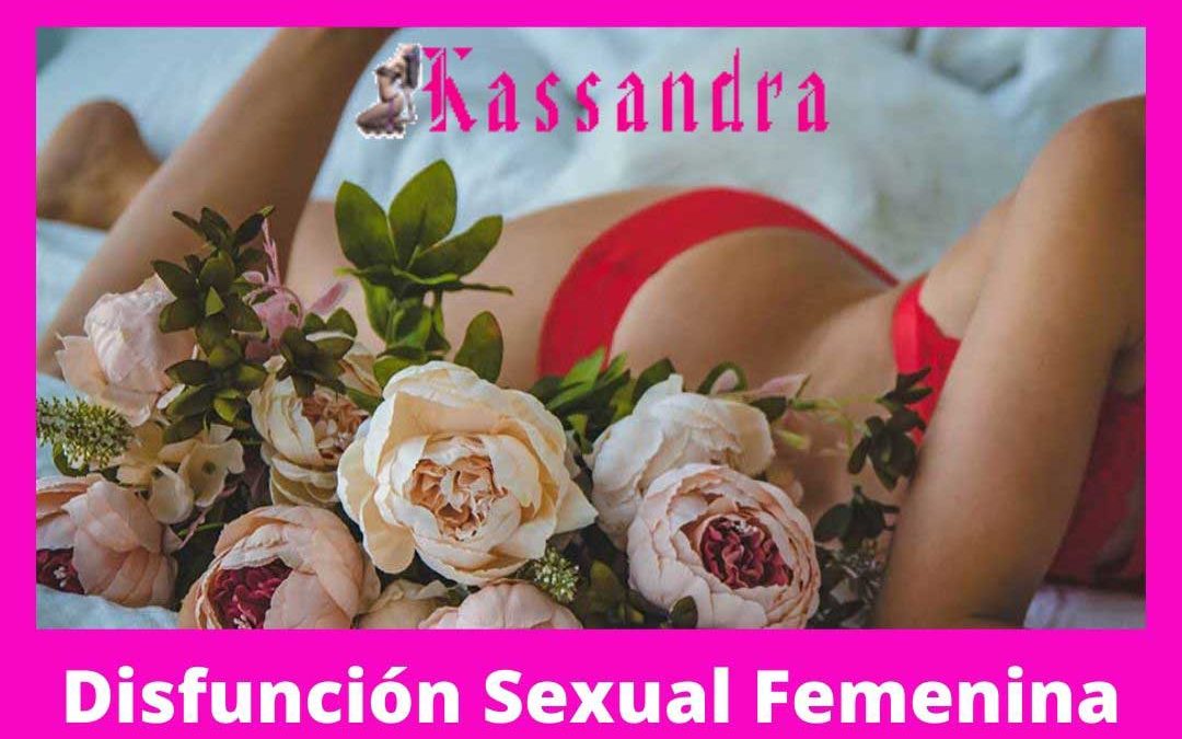 La Disfunción Sexual Femenina y su Tratamiento