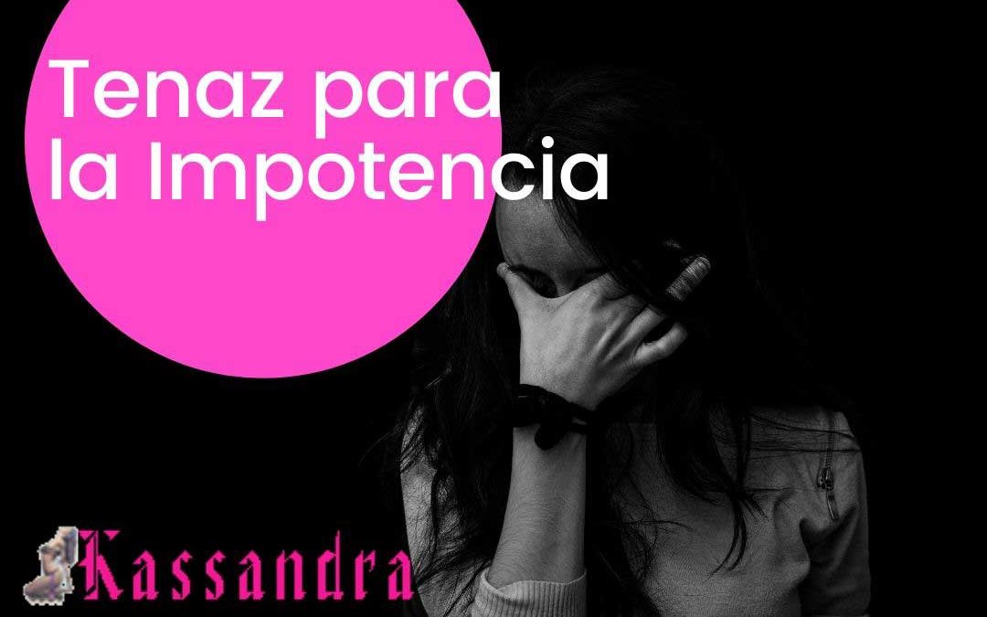 Tenaz para la Impotencia